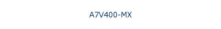 A7V400-MX