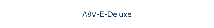 A8V-E-Deluxe
